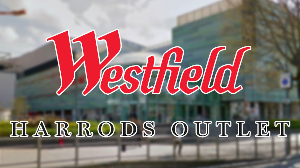 Harrods to open Westfield London outlet store TheIndustry.fashion